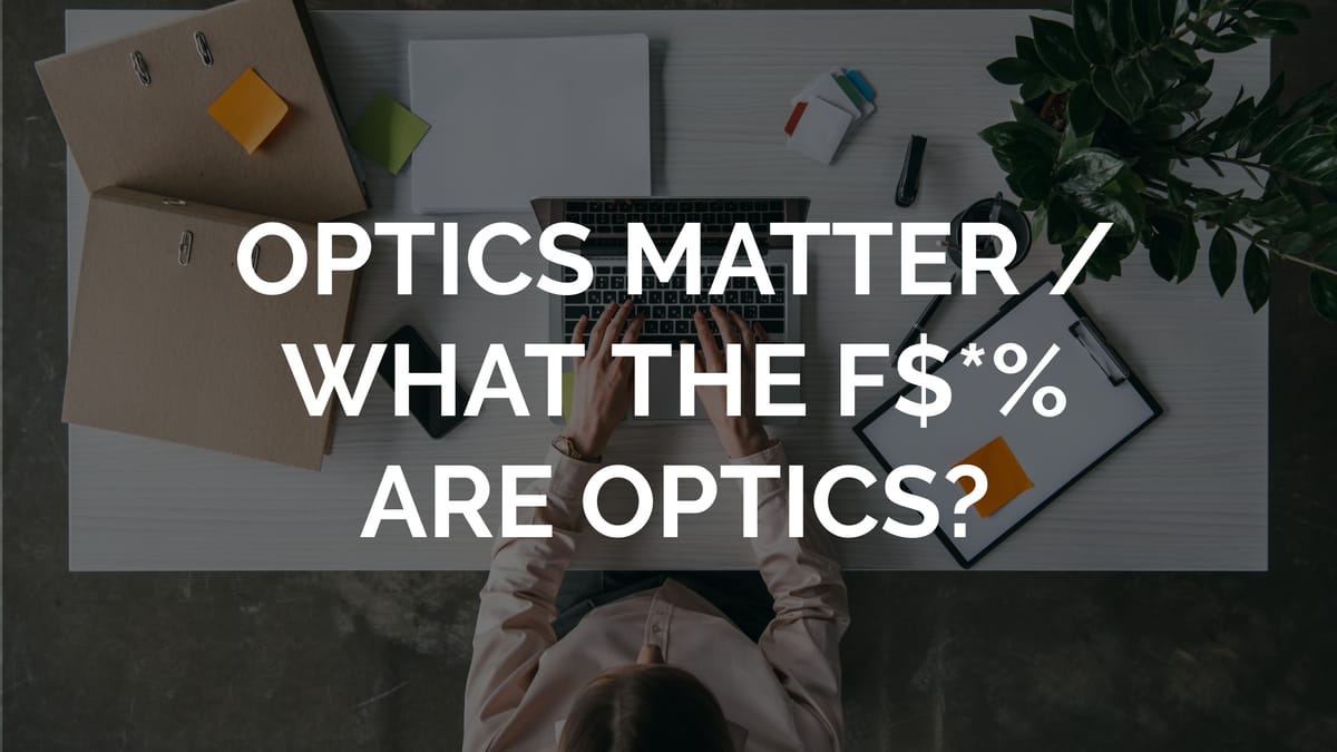 What the f$*% are optics?