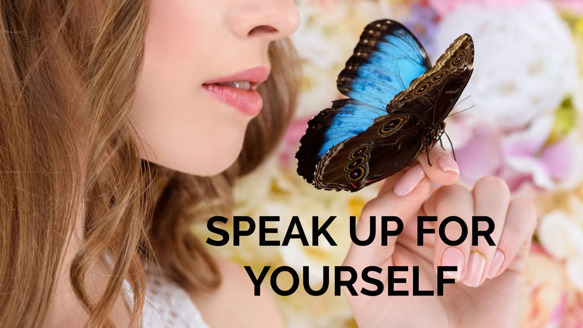 Practice Speaking Up for Yourself